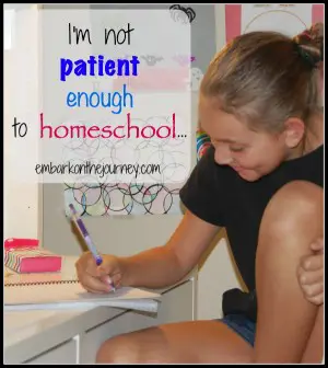 I’m Not Patient Enough to Homeschool