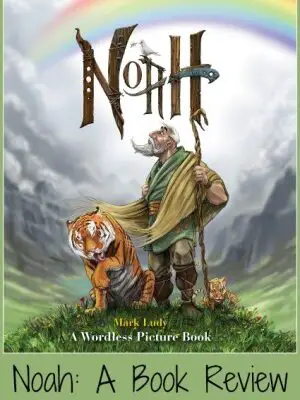 Noah: A Wordless Picture Book {Review}
