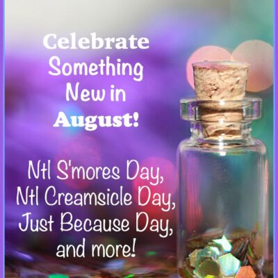 Celebrate Something New in August