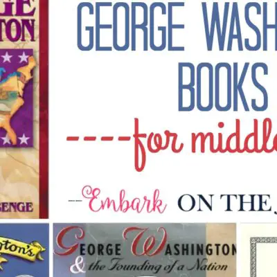 These George Washington books are perfect for middle schoolers. They'll be a great addition to your American History or President's Day homeschool lesson plans. | embarkonthejourney.com