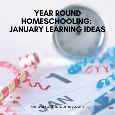 Year Round Homeschooling: January Ideas