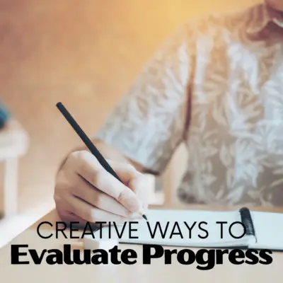 How to Evaluate Progress in Your Homeschool