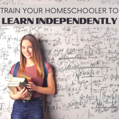 Train Your Homeschooler to Learn Independently