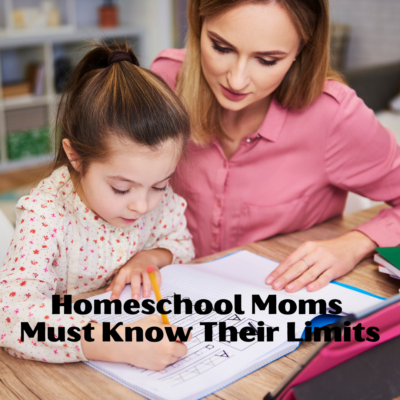 Homeschool Moms Have to Know Their Limits
